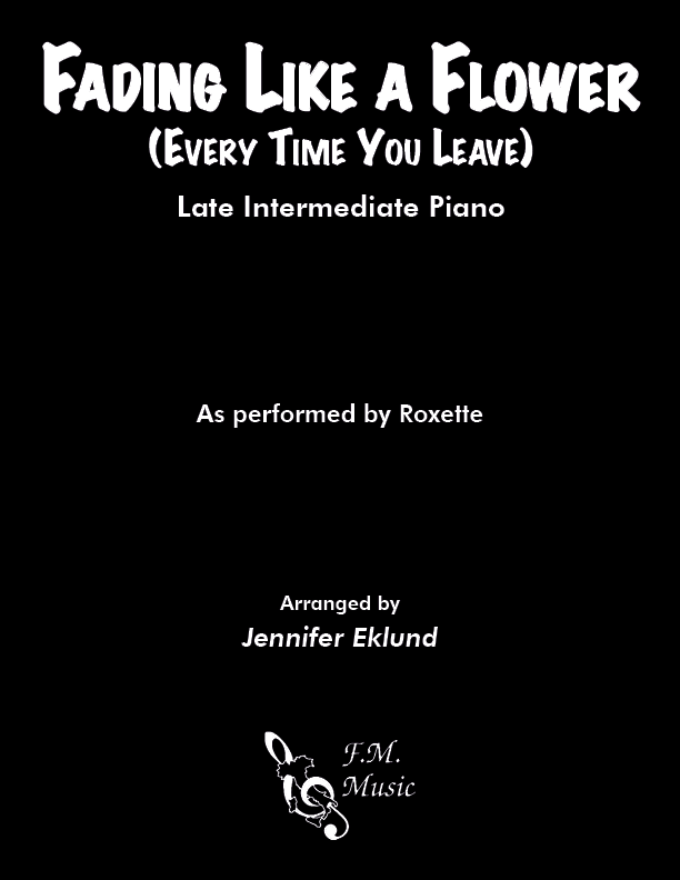 Fading Like a Flower (Every Time You Leave) (Late Intermediate Piano)